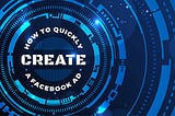 How To Quickly Create A Facebook Ad