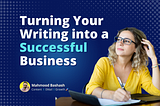 Turning Your Writing into a Successful Business