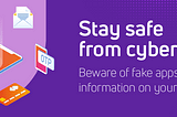 Stay safe from fake apps!