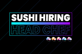 Searching for a Sushi Head Chef