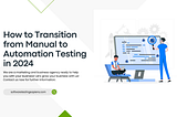 How To Transition From Manual To Automation Testing In 2024
