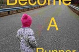 How to become a runner