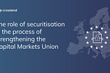 Reflecting on the regulatory framework for securitisation