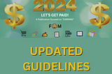 UPDATED Submission Guidelines for: “Let’s Get Paid” Publication!