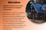 Belvalkar’s Success Chronicles: Testimonials from Delighted Homeowners