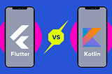 Which Is Best for Cross-Platform App Development: Kotlin Vs. Flutter — Latitude Technolabs