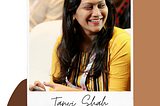 Tanvi Shah — The Dreamer and The Doer