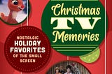 New CHRISTMAS TV MEMORIES Book Has Something for Everyone