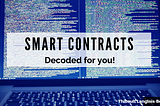 Smart-Contracts Decoded