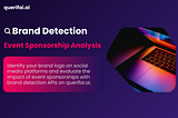 Brand Detection: Event sponsorship Analysis with querifai