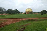 Auroville: A Visit to Paradise
