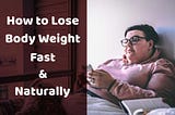 Best Tips To Lose Your Body weight. — WhiteAct