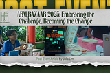 ABM BAZAAR 2025: Embracing the Challenge, Becoming the Change