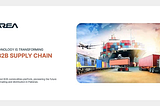 How Technology Is Transforming the B2B Supply Chain | Zarea Limited