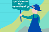 Should I tell my child about their neurodiversity?