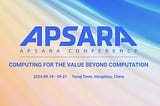 Apsara Conference 2024 Is Here
