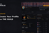 Tutorial — Create Your Profile on THE GUILD
