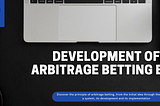 How to Develop an Arbitrage Betting Bot Using Python