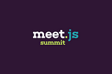 Top 5 Takeaways from meet.js Summit ‘17