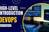 High-level Introduction: DevOps