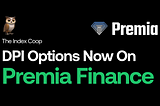 DPI Options Now Available on Premia Finance