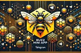 Complete Guide to Buzz Telegram Mini App: Earn Crypto Rewards and Engage with the Community