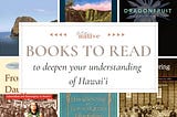 11 Best Books to Deepen Your Understanding of Hawaiʻi