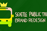 Seattle Public Transit Brand Redesign