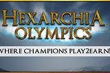 Hexarchia Olympics — Info, Rules & Rewards