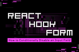 Disable an Input Field Using React Hook Form