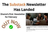 You Need to Know Now That The First Substack Newsletter Is Here