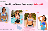 Bare All at the Beach? The See-Through Swimsuit Trend | Innerwear Australia