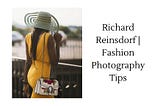 Richard Reinsdorf | Fashion Photography Tips