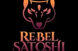 Embracing the Rebel Satoshi Movement: Redefining Decentralization in Crypto