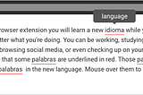 With LoomVue’s browser extension you will learn a new idioma while you browse the web. (notice that idioma is in Spanish)