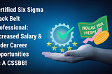 ASQ Six Sigma Black Belt Certification: CSSBB Fee, Salary & Career Insights