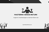 Venous return is a fundamental aspect of cardiovascular physiology, directly influencing cardiac…