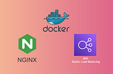 Build a highly available Node.js application using Docker, NGINX and AWS ELB