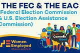 For the Common Good: Federal Election Commission & U.S. Election Assistance Commission