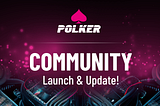Polker — Community Launch & Update!