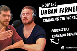 How are urban farmers changing the world? S3#1 — Koenraad Depauw