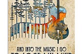 Cello — Into The Music I Go To Lose My Mind And Find Mind My Soul Poster