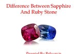 Difference Between Ruby And Sapphire Gemstone