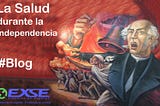 La Salud durante la Independencia