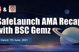 SafeLaunch AMA Recap with BSC Gemz