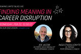 Finding meaning in career disruption