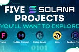 5 Solana Projects You’ll Want to Explore