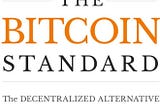Summary of the book "The Bitcoin Standard by Saifedean Ammous" in 133 quotes | The KoinOK Blog
