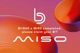 BitDAO x MISO Completed