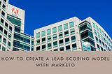 How to create a lead scoring model with Marketo: